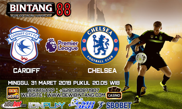 PREDIKSI CARDIFF vs CHELSEA 31 MARET 2019