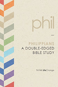 Philippians: A Double-Edged Bible Study (LifeChange)