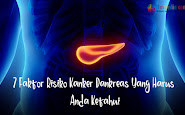 7 Faktor Risiko Kanker Pankreas Yang Harus Anda Ketahui