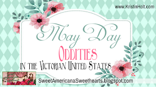 Kristin Holt | May Day Oddities in the Victorian United States