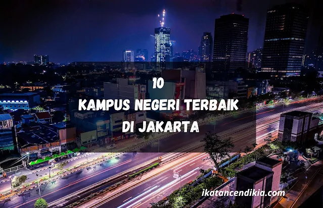 10, kampus negeri terbaik di Jakarta