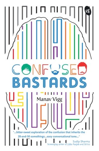 Book Review : Confused Bastards - Manav Vigg