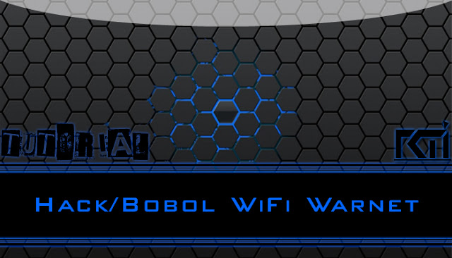 Tutorial Hack/Bobol WiFi Warnet 