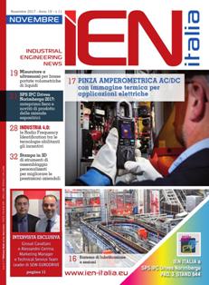 IEN Italia - Novembre 2017 | TRUE PDF | Mensile | Professionisti | Industria | Tecnologia | Meccanica
Da oltre 14 anni, IEN Italia è la fonte affidabile che i decision makers scelgono per la ricerca di nuovi prodotti e soluzioni nel campo industriale.
Dalla prima pubblicazione nel 1999, IEN Italia è cresciuta fino a diventare una risorsa affidabile che i decision makers italiani scelgono per la ricerca di nuovi prodotti e soluzioni nel campo industriale.