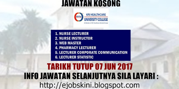 Jawatan Kosong KPJ Healthcare University College - 07 Jun 2017