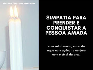 SIMPATIA para PRENDER e CONQUISTAR a PESSOA AMADA com VELA BRANCA