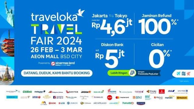 Traveloka Travel Fair 2024:Gelaran Terbesar di Indonesia,Tawarkan Aneka Promo Liburan