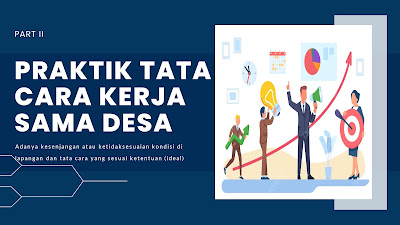 PRAKTIK TATA CARA KERJA SAMA DESA