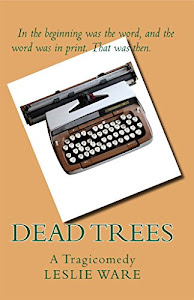 Dead Trees: A Tragicomedy (English Edition)