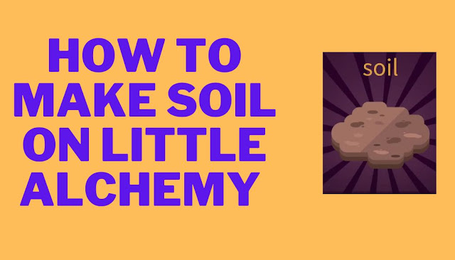 How to make soil on little alchemy in 8 Steps