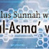 Ahlussunnah Bicara Tentang Al-Asma’ wa Sifat Allah