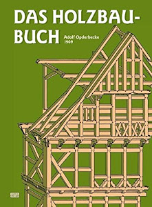 Das Holzbau-Buch: Für den Schulgebrauch und die Baupraxis (Edition libri rari)