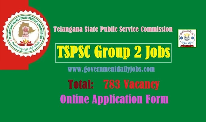 TSPSC GROUP 2 JOB RECRUITMENT 2023 FOR VARIOUS 783 POSTS