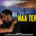 Naa Tere Bin Lyrics - Altamash Faridi - Ek Villain Returns (2022)