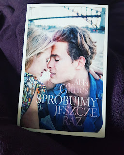 "Spróbujmy jeszcze raz" - Abbi Glines 📖