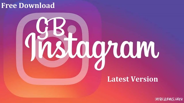 GB Instagram APK Latest Version 5.9 Free Download | Feb 2024 | Forelinks Tech