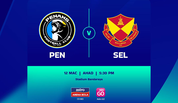 Live Streaming Penang vs Selangor 12.3.2023