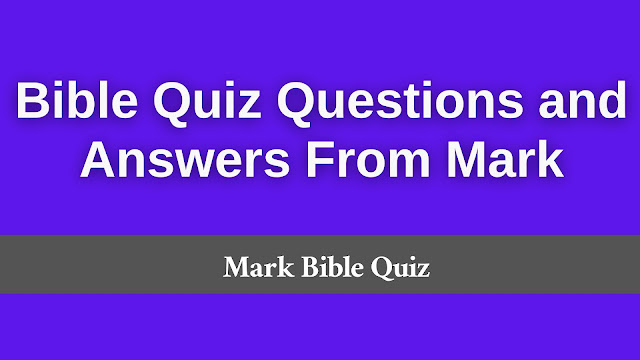 bible quiz on mark with answers, bible quiz from mark, mark bible quiz, mark gospel quiz, bible quiz from mark 1 to 16, gospel of mark bible quiz, mark bible quiz questions, st mark bible quiz, mark bible quiz questions and answers, bible quiz on mark chapter 1-16, mark bible quiz questions and answers pdf, gospel of mark questions and answers pdf, mark chapter 1 questions and answers, bible quiz mark chapter 1-10, mark chapter 1 4 quiz, st mark bible quiz in hindi, mark bible quiz, bible quiz on mark with answers, bible quiz questions and answers from mark pdf, gospel of mark quiz questions and answers pdf, gospel of mark quiz, bible quiz on the book of mark pdf, mark bible quiz in telugu, bible quiz on the book of mark, mark bible quiz questions and answers, book of mark bible quiz, bible quiz st mark gospel, bible quiz mark gospel