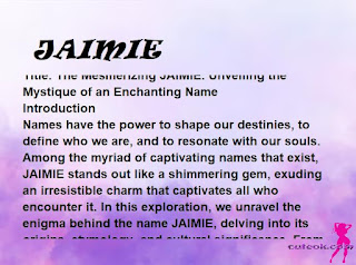 meaning of the name "JAIMIE"