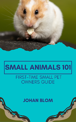 New Small Animals 101 - First-Time Small Pet Owners Guide Out NOW!