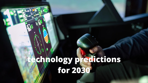 The most prominent technology predictions for 2030