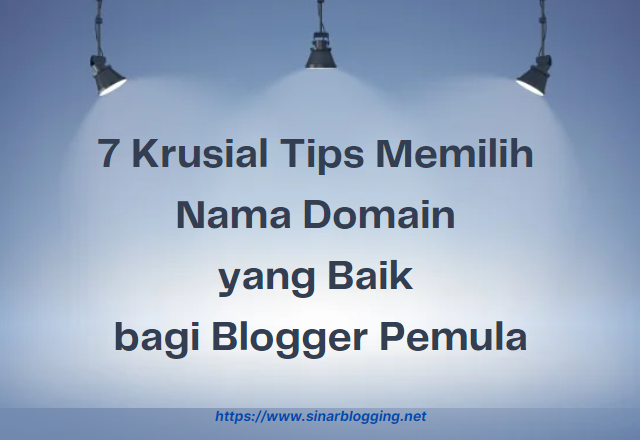7 Crucial Tips for Choosing a Good Domain Name for Beginner Bloggers