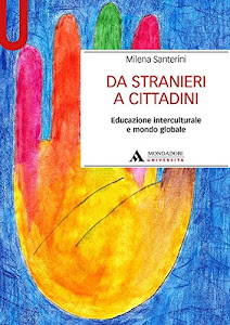 Da stranieri a cittadini. Educazione interculturale e mondo globale