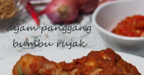 Diet Rendah Garam #15 Ayam Panggang Bumbu Rujak  Monic's 