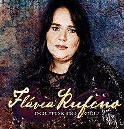 Flávia Rufino – Doutor do Céu (2010)