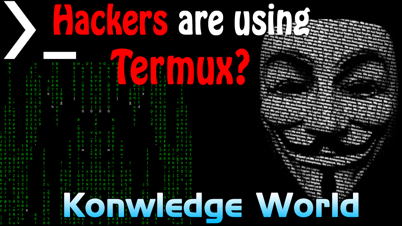 What is Termux and What We Can Do Using Termux ? I can hack using termux - Knowledge World
