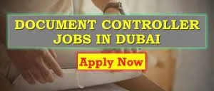 Documents Controller Jobs in Dubai Jobs