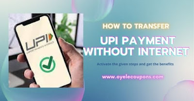 How To Transfer UPI Payment Without Internet
