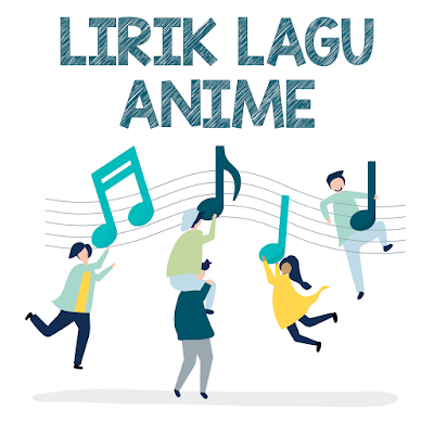 Lirik Lagu Anime