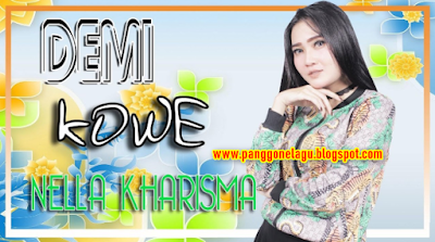 Lagu Nella Kharisma - Demi Kowe Mp3