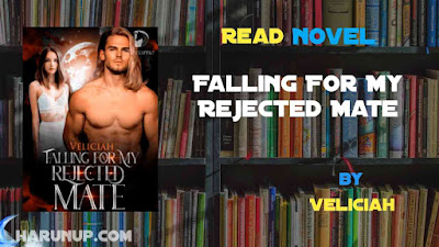Read Falling For My Rejected Mate Novel Full Episode