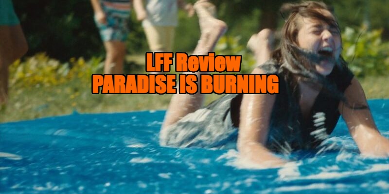 Paradise is Burning review