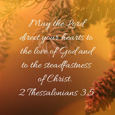 Saturday Bible Verse Of The Day To Memorize 2 Thessalonians 3:5
