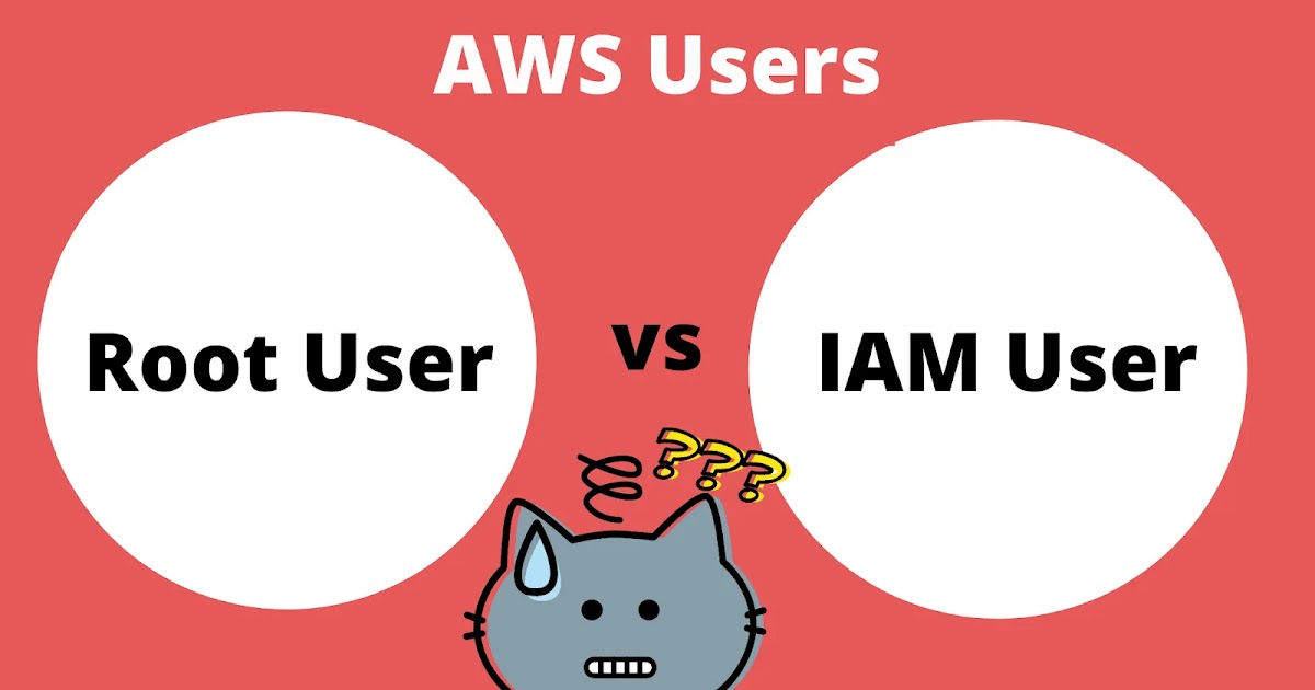 Root user vs iam user in aws algae education services