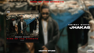 Jhakas Song Lyrics - Emiway Bantai | King Of The Streets