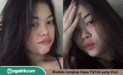 Biodata Ciyaa TikTok yang Viral