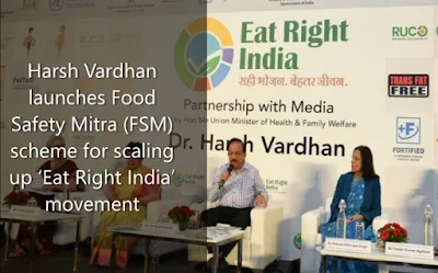 Harsh Vardhan launches Food Safety Mitra (FSM) scheme for scaling up ‘Eat Right India’ movement