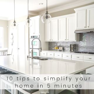 10 tips to simplify your home in 5 minutes. 