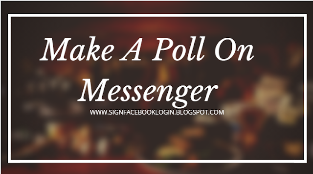 How To Make A Poll On Messenger