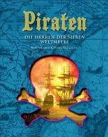 Piraten: Die Herren der sieben Weltmeere