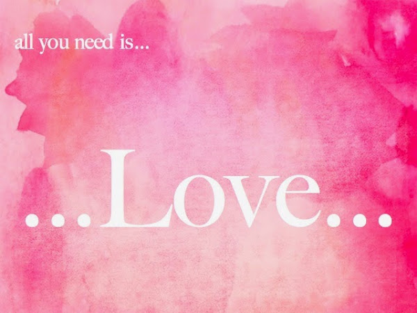 Happy Valentines Day! Don´t forget: LOVE is all we need!