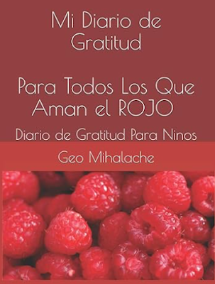 Mi Diario de Gratitud - Para Todos Los Que Aman el ROJO - Diario de Gratitud Para Ninos