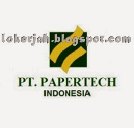 Lowongan Kerja Terbaru Papertech Indonesia