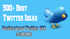 500+ Best Twitter BIO Ideas: Professional Twitter BIO Available (Update)