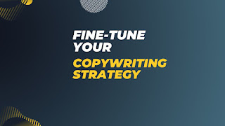 Fine-Tune Your Copywriting Strategy