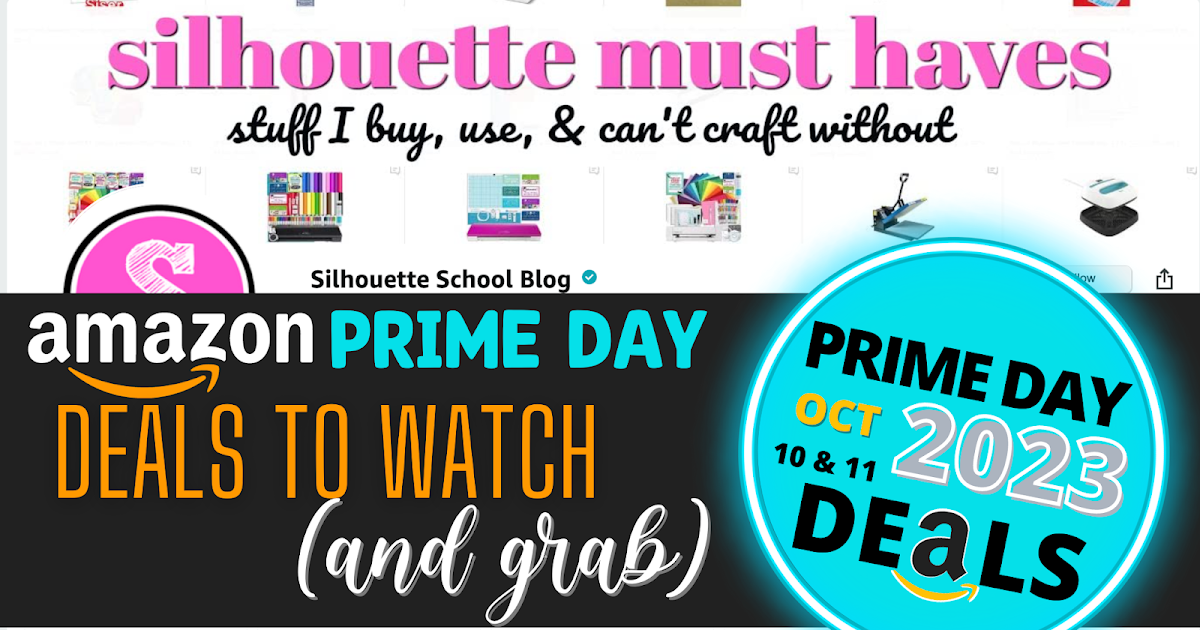 The Prime Day Deals For Crafters and Cricut and Silhouette Users